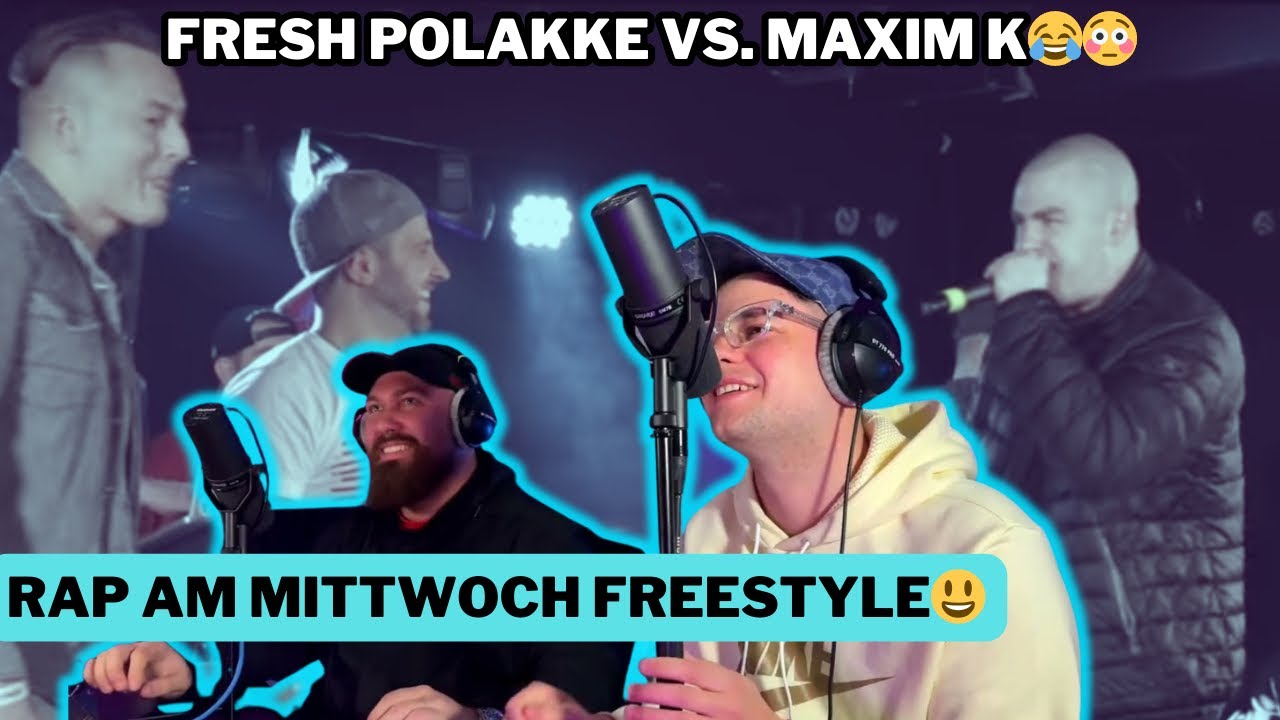 FRESH POLAKKE vs. MAXIM K😂 RAP AM MITTWOCH FREESTYLE | REACTION
