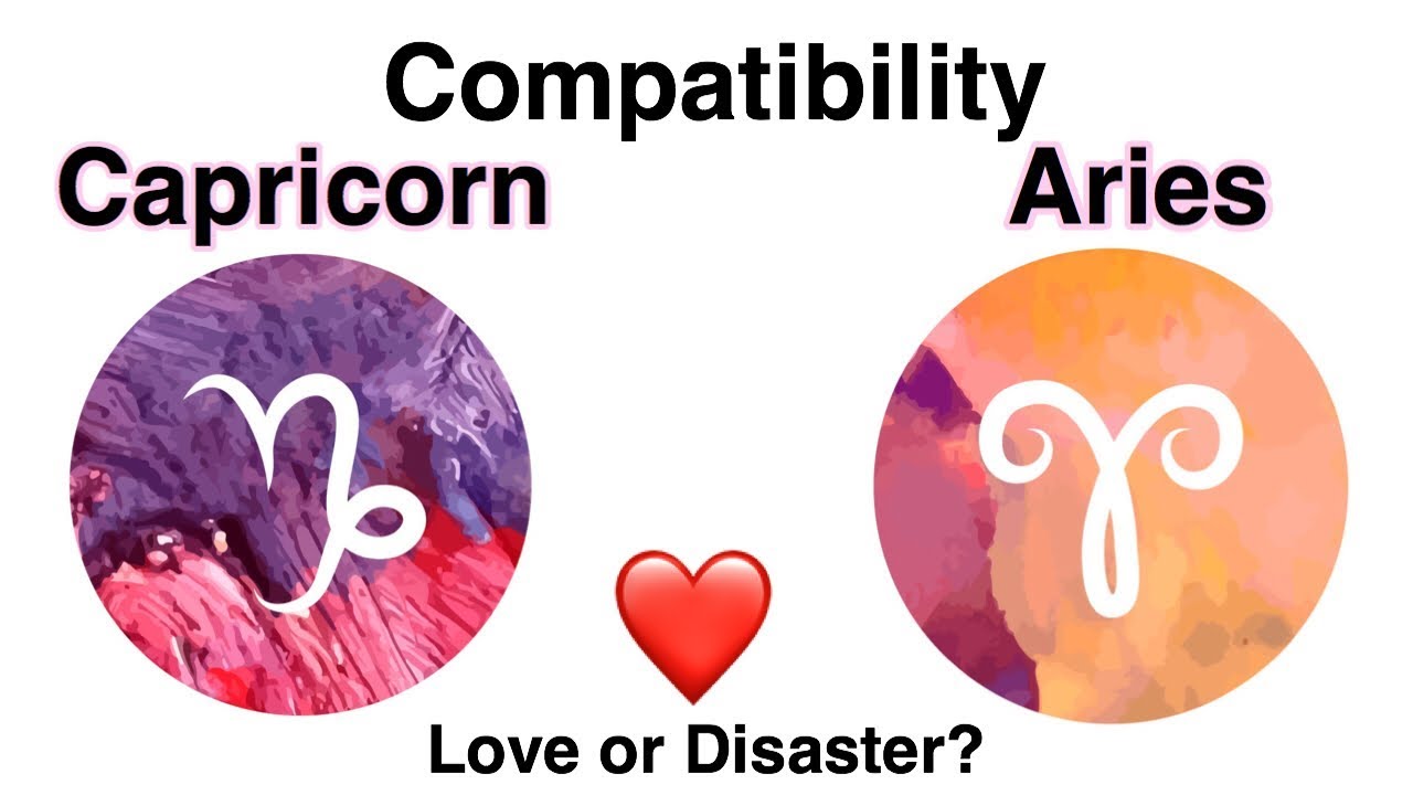 ZODIAC COMPATIBILITY: ARE CAPRICORN and ARIES COMPATIBLE? ️or 💔 - YouTube