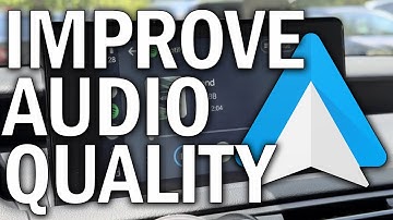 How to Fix/Improve Android Auto Audio Quality