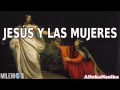 Milenio 3 - Jesús y las Mujeres