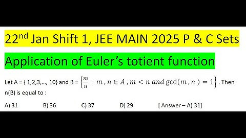 Application of Euler’s totient function  Let A = { 1,2,3,…, 10} and B = {m/n  ∶m ,n∈A ,mn and gcd⁡