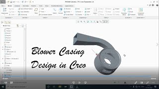 Blower Casing design in creo | Blend | surface model | Patten | Sweep