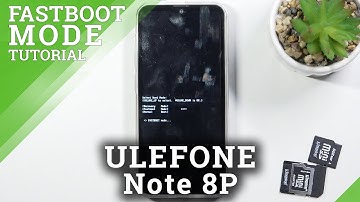 How to Enter FastBoot Mode on ULEFONE Note 8P – Exit FastBoot Mode