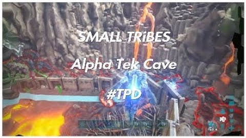 ARK Survival PS4 SMALL TRIBES Alpha Tek Cave #TPD