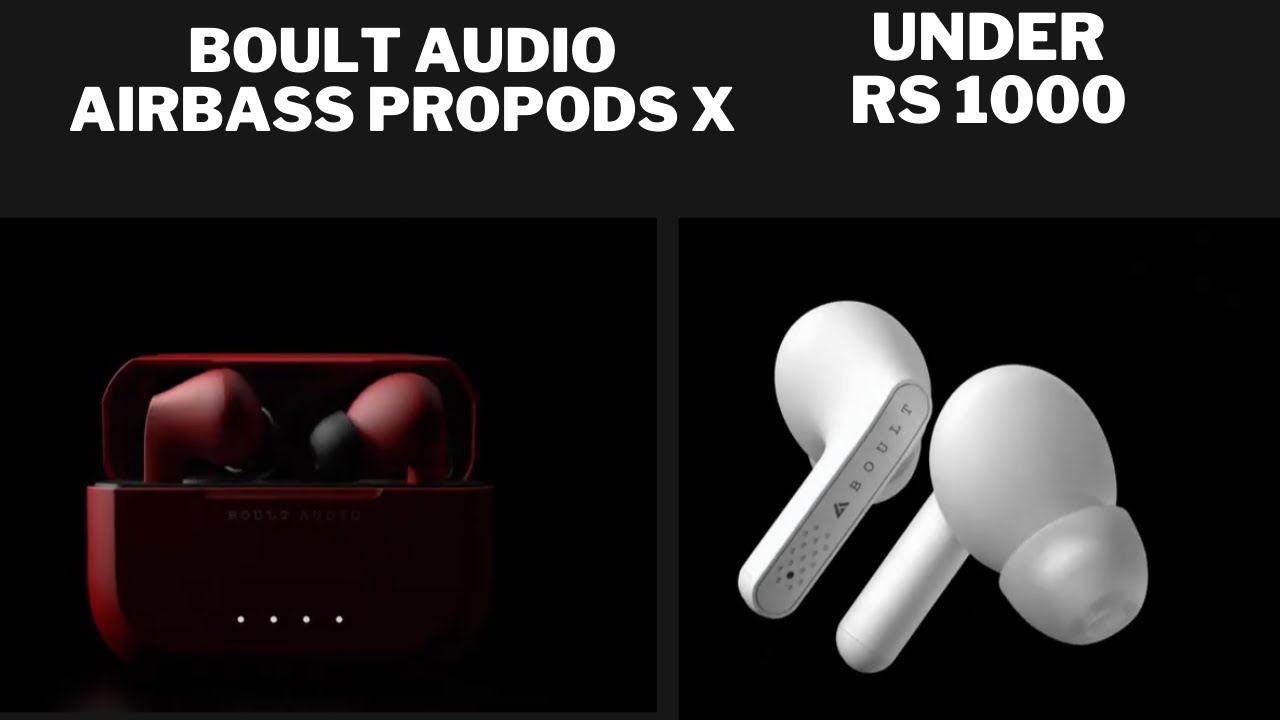 Boult Audio AirBass Propods X | Boult Audio AirBass Propods X TWS Earbuds Under Rs 1000