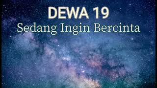 DEWA 19 - Sedang Ingin Bercinta