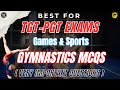 12 ) GYMNASTICS MCQs || TGT-PGT EXAMS || GAMES &amp; SPORTS SESSIONS
