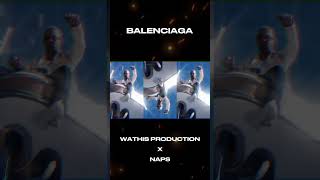 WATHIS PRODUCTION X NAPS - BALENCIAGA