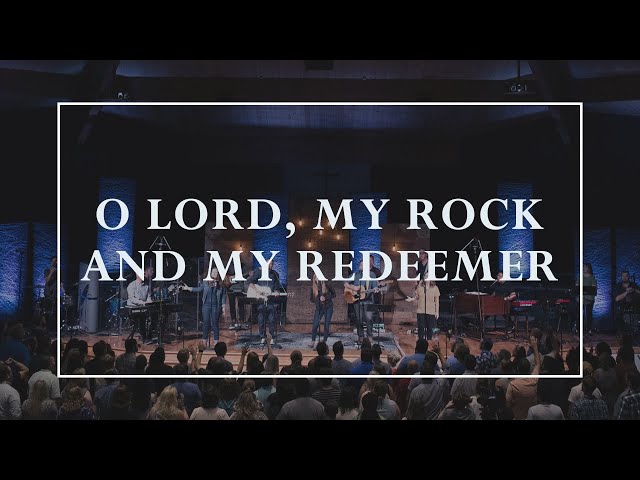 O Lord, My Rock and My Redeemer • Prayers of the Saints Live class=