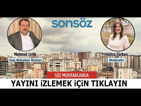 GAP MAHALLESİ MUHTARI MEHMET &Ccedil;ELİK YAYINIMIZDAYDI