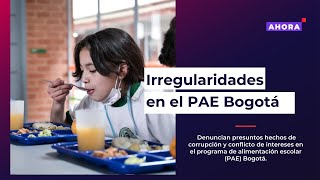 Denuncian presuntas irregularidades en el PAE para Bogotá l 16/04/2024