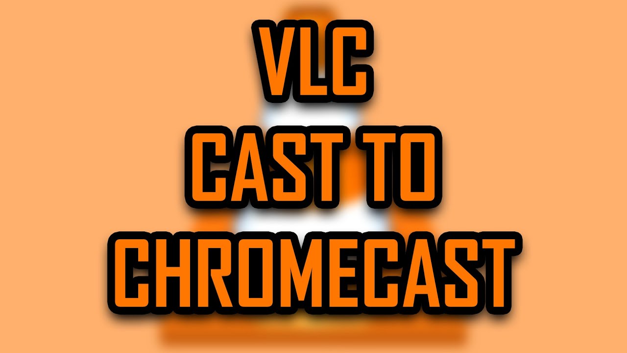 hvordan man bruger beundring implicitte VLC - HOW TO CAST TO CHROMECAST (PC TO TV, STREAM VIDEO/MOVIE) [2022] -  YouTube