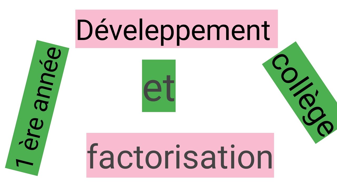 Développement et factorisation cours + exercices corrigés 1ère année