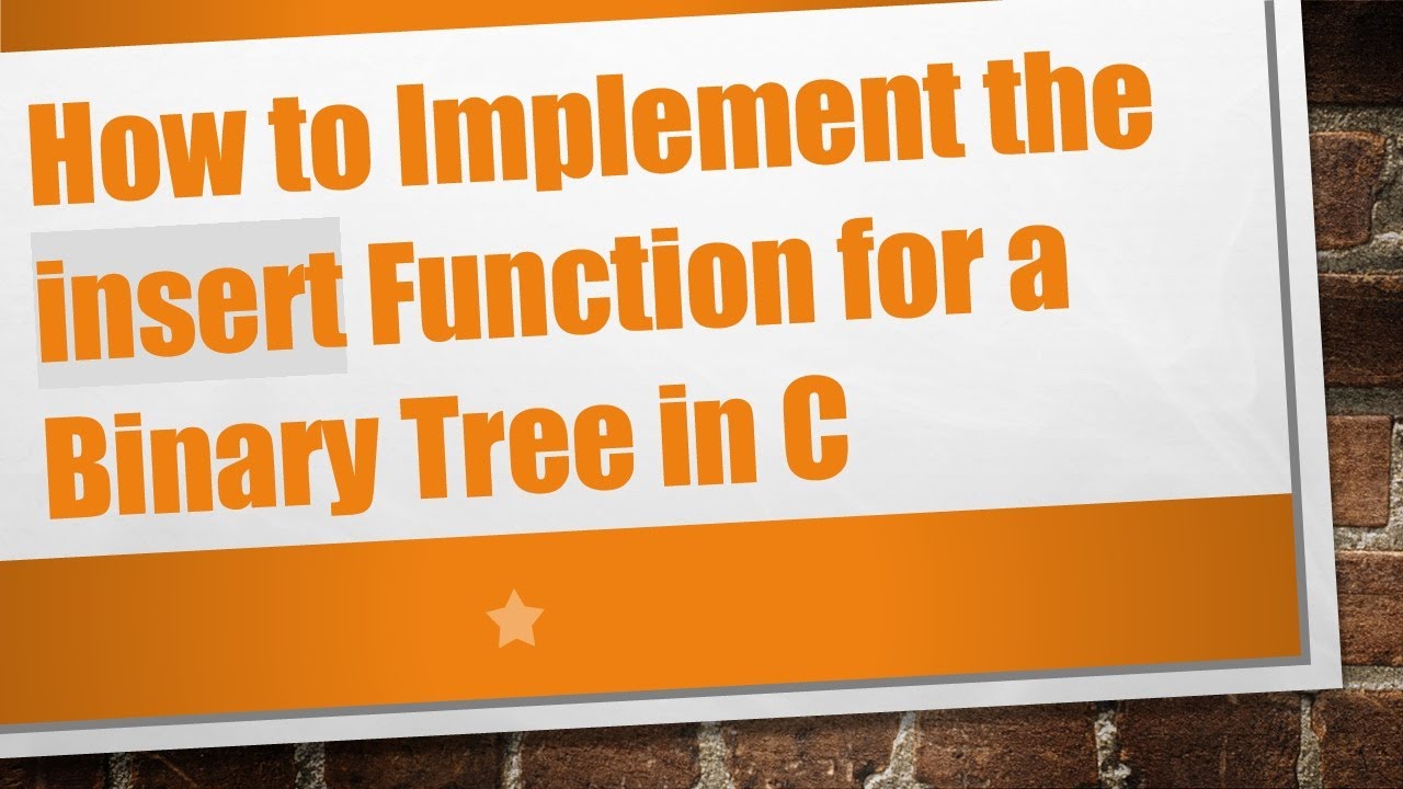 How to Implement the insert Function for a Binary Tree in C