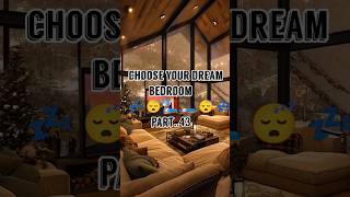 choose your dream bedroom #aestheic #relatable #chill #vibes