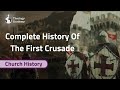 A comprehensive history of the first crusade  church history