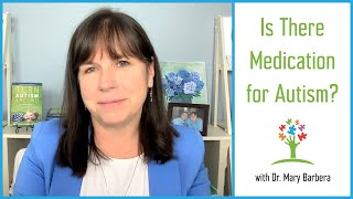 Is There a Medication for Autism? Q&A on Medication for Autism