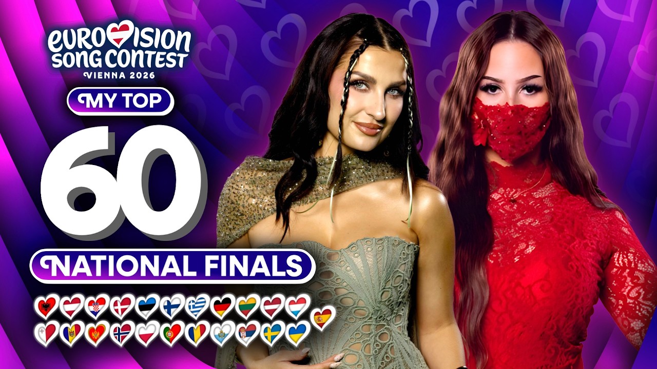 Eurovision 2026: National Finals Season - My Top 60 (NEW 🇸🇪)