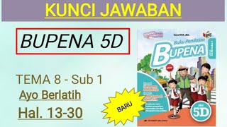 BUPENA 5D - Hal. 13 - 30 | Ayo Berlatih - Tema 8 Sub 1