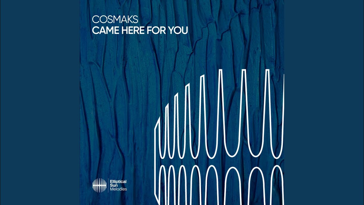 Guarda Came Here For You (Extended Mix) su YouTube