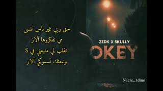 ZEDK × Skully - Okey(paroles)