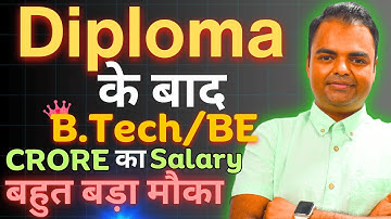 How to do BTech/BE After Diploma, Diploma के बाद B Tech कैसे करें  with Job, Distance, Online