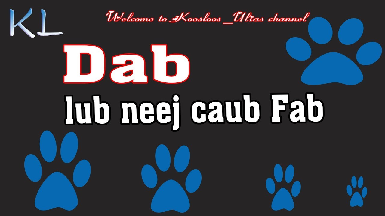 Dab lub neej caub fab 8/2/2019
