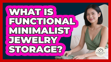 What Is Functional Minimalist Jewelry Storage?