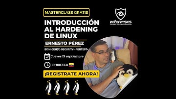 MASTERCLASS - "INTRODUCCIÓN AL HARDENING DE LINUX"