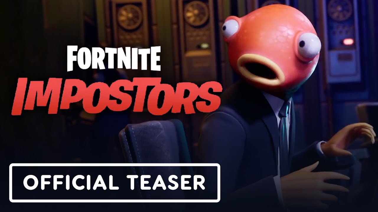 Fortnite Impostors Official Launch Teaser Trailer YouTube