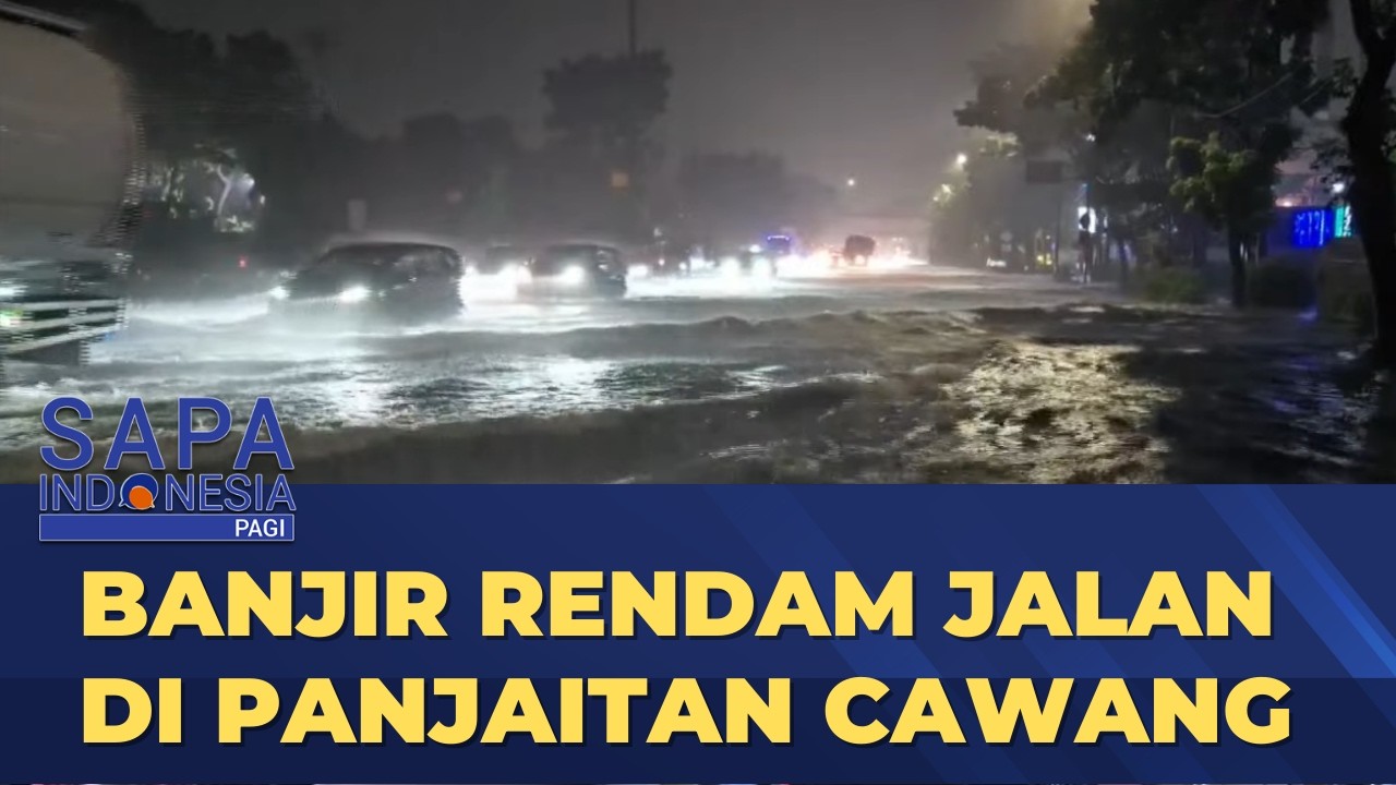 Hujan Deras Akibatkan Banjir di Jalan DI Panjaitan Cawang Jakarta Timur | SAPA PAGI