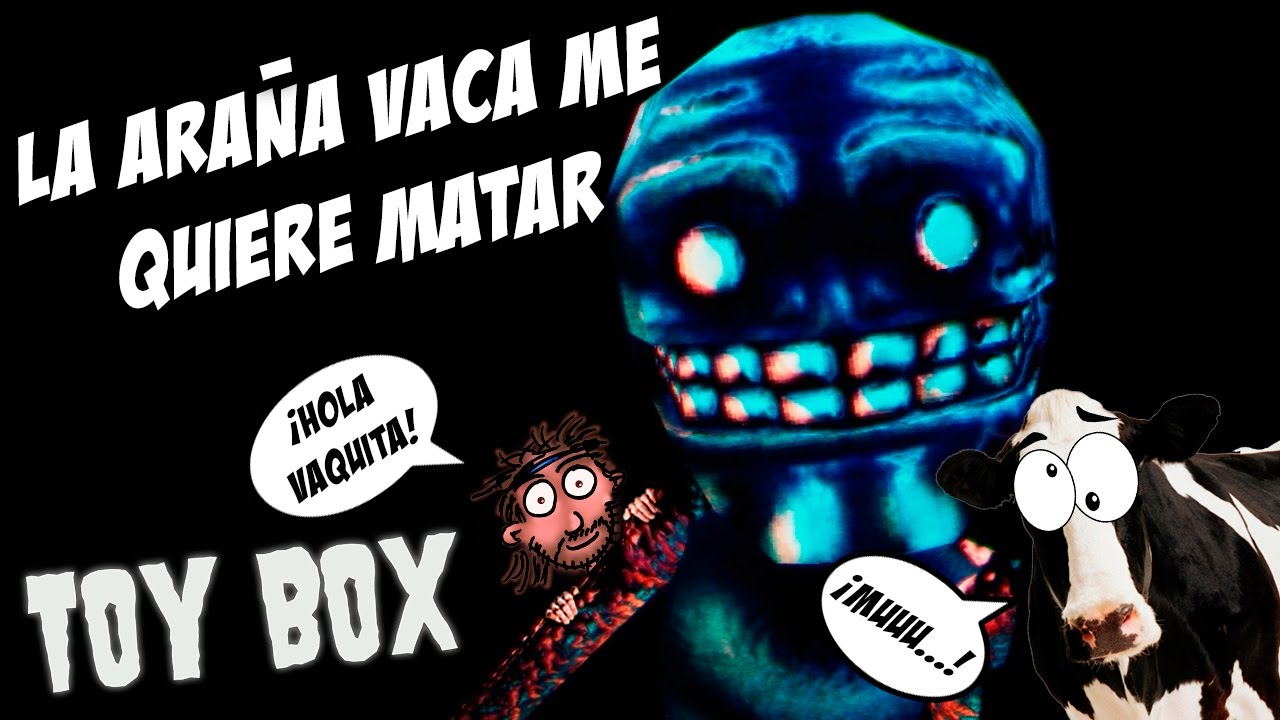 LA ARAÑA VACA ASESINA ME QUIERE MATAR O TOY BOX (DEMO) Gameplay