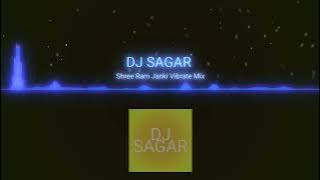 Shree Ram Janki [Vibration] Mix Dj Sagar Kanker