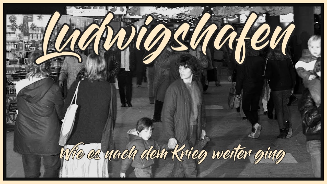 #02/02 LU / Wie es mit Ludwigshafen nach dem 2. Weltkrieg weiter ging. Bilder aus 50er, 60er, 70er.