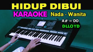 HIDUP DIBUI - D'LLOYD | KARAOKE NADA WANITA