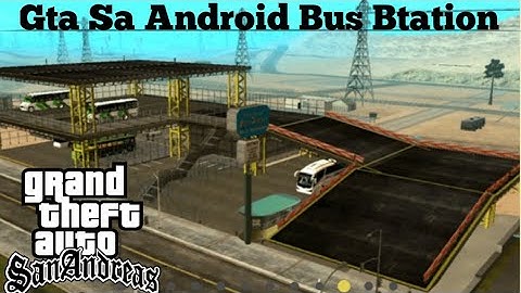 Bus Station || Gta Sa Bus Station || Gta Sa Android