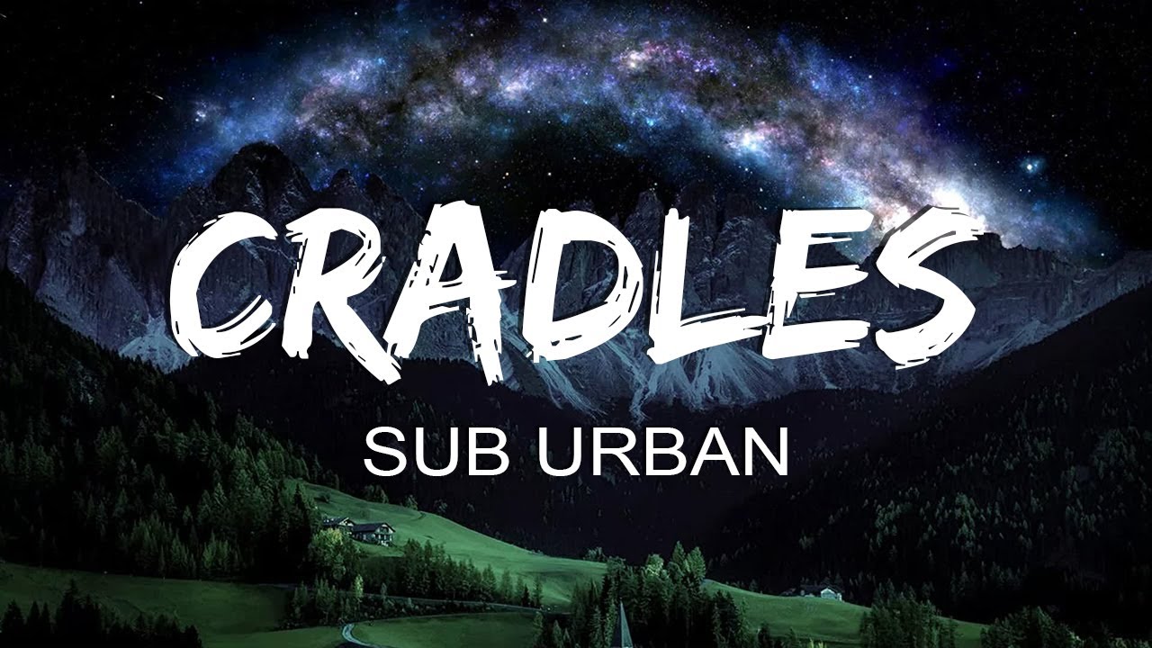 Sub Urban Cradles (Lyrics) YouTube