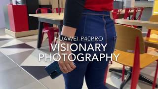 P40pro Visionary Photography