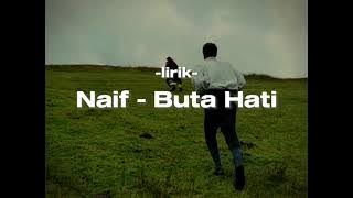 Naif - Buta Hati [lirik] [lyrics]
