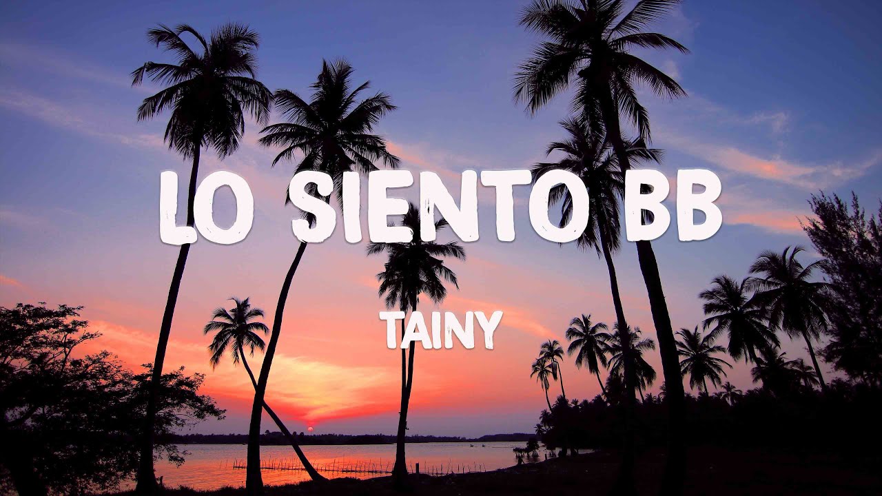 Lo Siento BB ft. Bad Bunny, Julieta Venegas Tainy [Lyrics Video] ☘