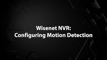 Wisenet NVR: Configuring Motion Detection | #VideoRecorders #NVR