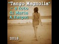 &#39;Tango Magnolia&#39; e le foto di Maria A.Eshpai, 2018