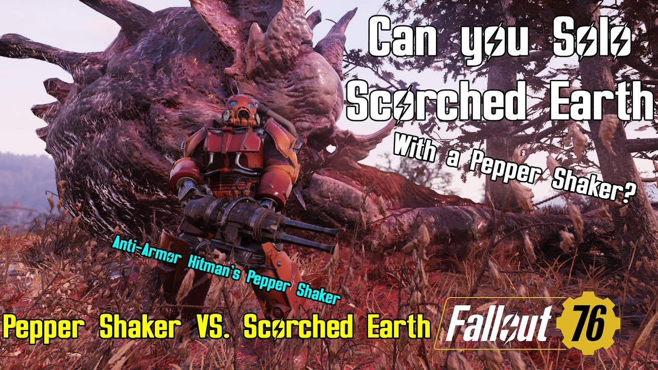 Fallout 76 Can You Solo Scorched Earth With A Pepper Shaker YouTube