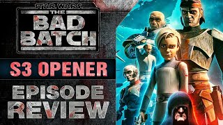 The Bad Batch | Season 3 Opener - Confined, Paths Unknown, & Shadows of Tantiss Episode Reviews