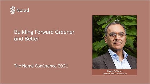 Building Forward Greener and Better - Pavan Sukhdev, WWF