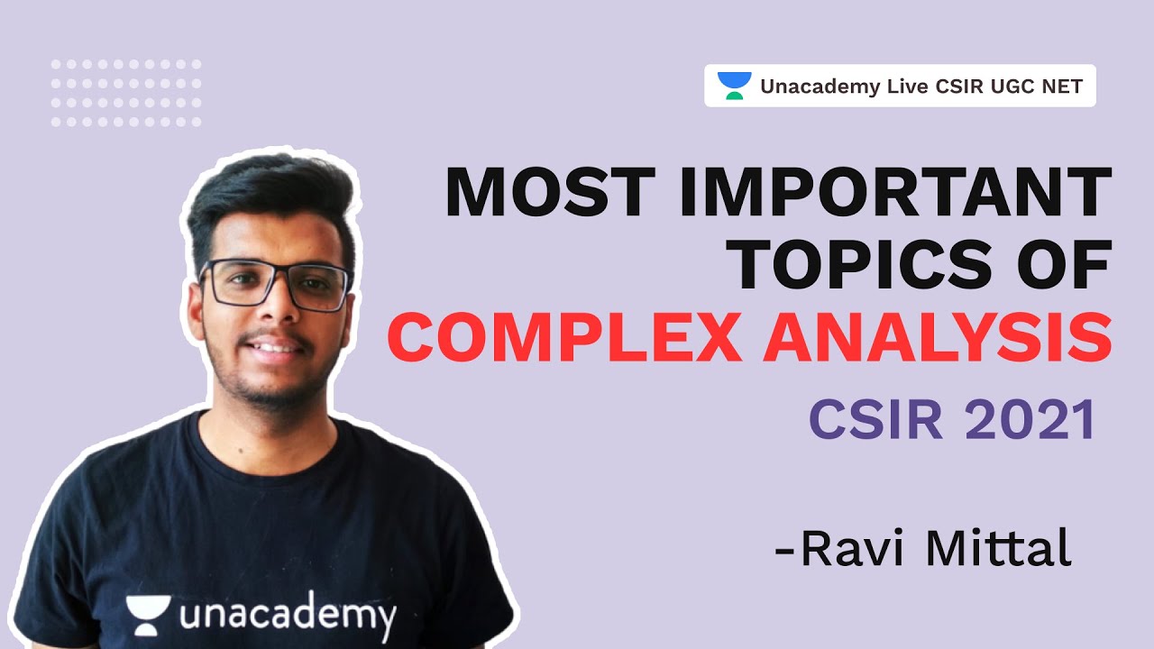 Most important topics of complex Analysis| CSIR 2021| Mathematical Sciences| Ravi Mittal | Unacademy