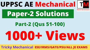 UPPSC AE MECHANICAL Paper-2 SOLUTIONS | ASSISTANT ENGINEER MECHANICAL CLASS 2 FULLY SOLVED QUESTION