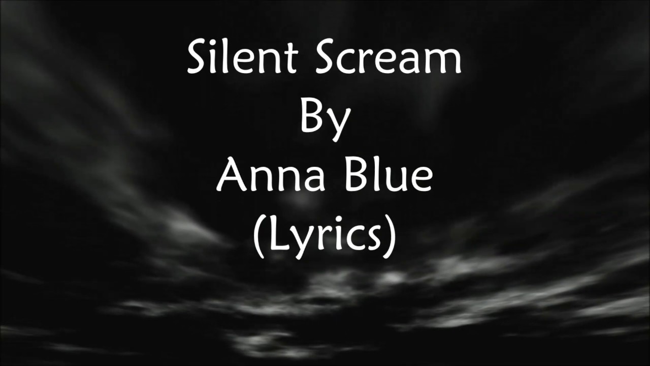 Anna Blue Silent Scream Lyrics
