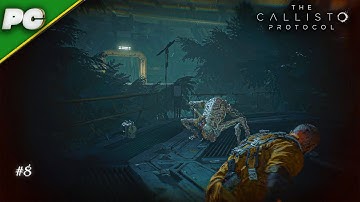 The Callisto Protocol Walkthrough Part 8 | Brutal Prison Escape Gameplay | PC No Commentary