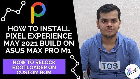Max Pro M1: How To Install Pixel Experience May 2021 Build | How to Relock Bootloader On Custom ROM